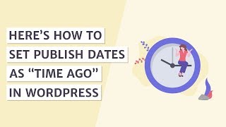 How to Display Publish Dates as “Time Agoquot in WordPress [upl. by Lednek689]