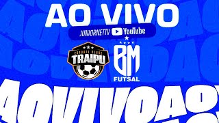 Traipu x Bm  Campeonato Alagoano de Futsal 2024  Ao Vivo [upl. by Ynattib]