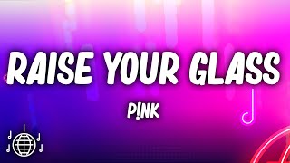 Pnk  Raise Your Glass Lyrics [upl. by Chatterjee]