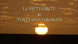 La météorite de Toutânkhamon [upl. by Greenwood994]