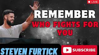 Remember Who Fights for You  Stevens Furtick [upl. by Akinam262]