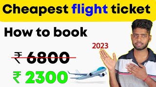 Cheap flight tickets  cheapest flight tickets  How to find cheap flights [upl. by Remus]