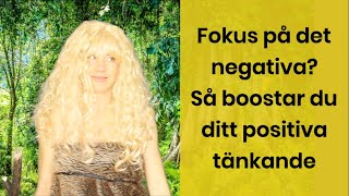 Fokuserar du på det negativa Så boostar du ditt positiva tänkande [upl. by Nehr]