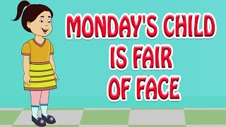 Mondays Child Is Fair Of Face  Nursery English Rhyme [upl. by Wardle]