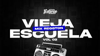 MIX REGGAETON VIEJA ESCUELA VOL02😎TREBOL CLANTITO EL BAMBINOLATIN FRESHDE LAGHETTOMASDJ EDWIN [upl. by Gilburt883]