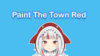 Gura Sing quotPaint The Town Red  Doja Catquot 【Hololive】【Gawr Gura】 [upl. by Tik929]