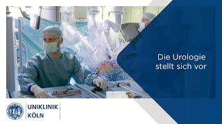 Die Urologie stellt sich vor  Uniklinik Köln [upl. by Anahsed]