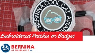 How to Make and Embroider Patches and Badges on a BERNINA [upl. by Nodlehs]