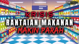 KRISIS RANTAIAN MAKANAN MAKIN PARAH [upl. by Worlock272]