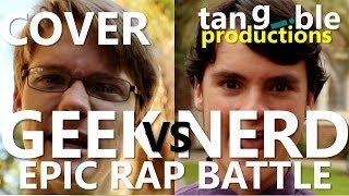 Epic Rap Battle quotGeek Vs Nerdquot Cover Contest Entry  HONORABLE MENTION [upl. by Craven]