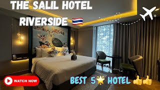 The Salil Hotel Riverside Bangkok 🇹🇭 [upl. by Dloreg]