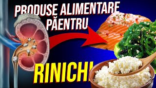 Dacă ai Probleme cu Rinichii acestea sunt Alimentele IDEALE pentru sănătatea Rinichilor Tăi [upl. by Darra]