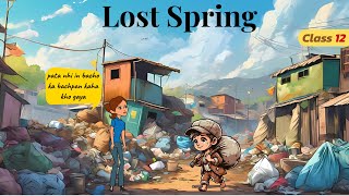 Lost Spring class 12 in hindi animation  class 12 lost spring full chapter explanation in animation [upl. by Ellevehc]