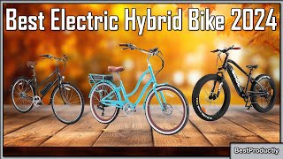 Best Electric Hybrid Bike 2024  ebikes [upl. by Stafford]