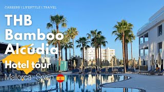 THB BAMBOO ALCÚDIA  Mallorca Spain ￼ Hotel tour  Solo travel [upl. by Fabio]