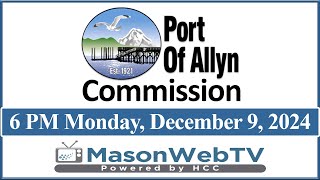 Port of Allyn Commission Dec 9 2024 [upl. by Aroon]