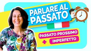 Parlare al Passato in Italiano Verbi al Passato Prossimo e Imperfetto 🇮🇹 [upl. by Sunil]