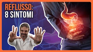 REFLUSSO GASTROESOFAGEO Gli 8 sintomi Come riconoscerli e CURARLI CORRETTAMENTE [upl. by Andromache]