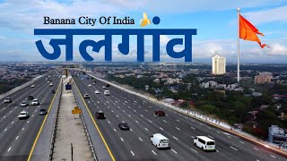 JALGAON  BANANA CITY OF INDIA 🍌 JALGAON CITY  JALGAON MAHARASHTRA  FACTS ABOUT JALGAON [upl. by Bree]