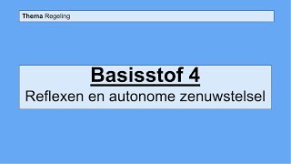 Havo 4  Regeling  Basisstof 4 Reflexen en het autonome zenuwstelsel [upl. by Lairret]