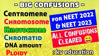 CONFUSIONS Centromere Kinetochore Chromatid Ploidy 🔥🔥 Neet 2022 amp Neet 2023  Ncert Biology [upl. by Peadar198]