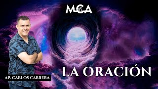 La oración  Ap Carlos Cabrera  MCA Neuquén [upl. by Saidel]