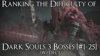 Ranking the Difficulty of the Dark Souls 3 Bosses wAshes of Ariandel amp The Ringed City [upl. by Dorelia]