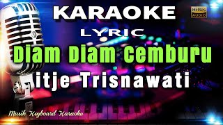 Diam Diam Cemburu Karaoke Tanpa Vokal [upl. by Waneta346]