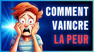 Comment Vaincre la Peur ► 33 Techniques [upl. by Mansoor]