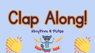 CLAP ALONG  Rhythm amp Pulse  Interactive Song [upl. by Veronike317]