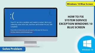 Fix Windows 10 blue Screen Error System Service Exception Problem Solved  Windows 10 Blue Screen [upl. by Danaher]