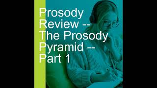 Prosody Review  The Prosody Pyramid  Part 1 [upl. by Koppel581]