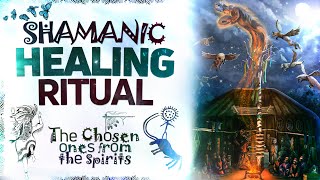 Shamanic Healing Ritual The chosen ones from the spirits Spiritual Channel [upl. by Adnuahsar]