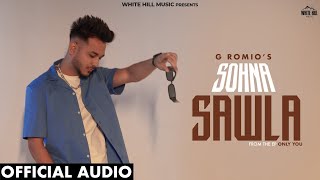 Sohna Sawla Official Audio G Romio  Western Pendu  New Punjabi Romantic Song 2024  EP Only You [upl. by Catima968]