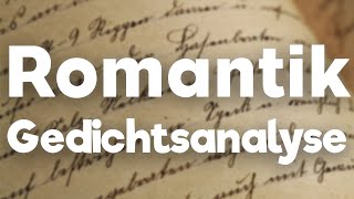 Gedichtsanalyse Romantik schreiben erklärt [upl. by Hiasi]