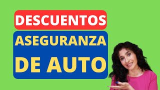 DESCUENTOS EN LA ASEGURANZA DE AUTO  aseguranza auto descuentos discounts [upl. by Sheffie]