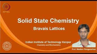 noc19cy16 Lecture 08Bravais Lattices [upl. by Htiffirg]