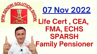 Life cert Sparsh CEA FMA ECHS Family Pensioner  8PM Sendri Solution Show 07112022 [upl. by Concha]