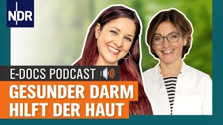 EDocsPodcast 2 Gesunder Darm hilft der Haut  Dr Silja Schäfer über Neurodermitis [upl. by Oinotnas]