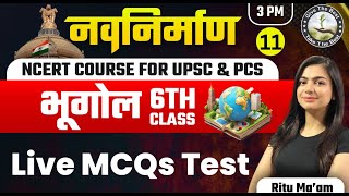 L11 NCERT Geography Class 6th Live MCQs Test By Ritu Maam  UPSC IAS 202425 [upl. by Megan]