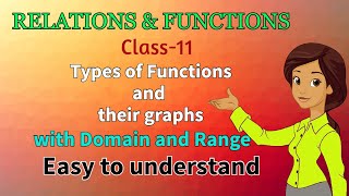 Types of Functions and their graphs  Class 11 Maths chapter 2  Relations and Functions  2021 [upl. by Neelhtak587]