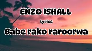 Enzo Ishall  Babe rako raroorwa  official lyrics [upl. by Oine]