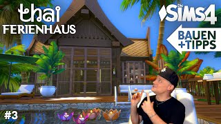 THAI Ferienhaus bauen in Die Sims 4  Grundriss und Einrichtung 3 [upl. by Korman]