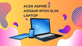 Acer Aspire 3 A31524PR7VH Slim Laptop Full Review  Realtecshop [upl. by Nyleda]