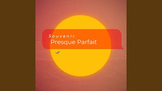 Presque Parfait [upl. by Elyse]