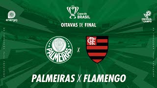 PALMEIRAS X FLAMENGO  07082024  COPA DO BRASIL  AO VIVO [upl. by Emlen]