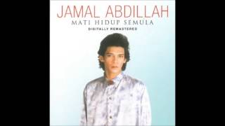 Jamal Abdillah  Mati Hidup Semula [upl. by Nicolai585]