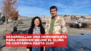 🌤Un equipo del IFCA desarrolla una herramienta para conocer mejor el clima de Cantabria hasta 2100 [upl. by Joshia]