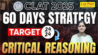 CLAT 2025 Score Top Marks in CR Using This 60Day Strategy Critical Reasoning 60 Days Strategy [upl. by Derwon]