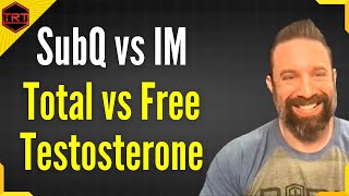 Subq vs IM Testosterone  Total Testosterone vs Free Testosterone are the levels REALLY important [upl. by Eibrik]